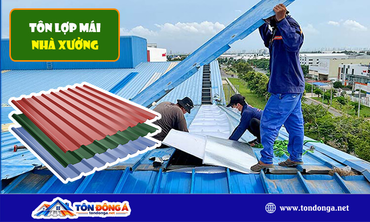 Tôn lợp mái nhà xưởng
