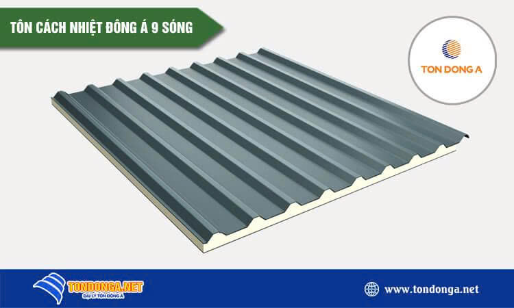 Tôn cách nhiệt Đông Á 9 sóng 